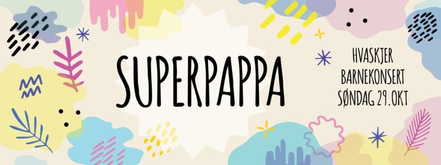Barnekonsert med SUPERPAPPA på Hvaskjer Soria Moria hovedbilde